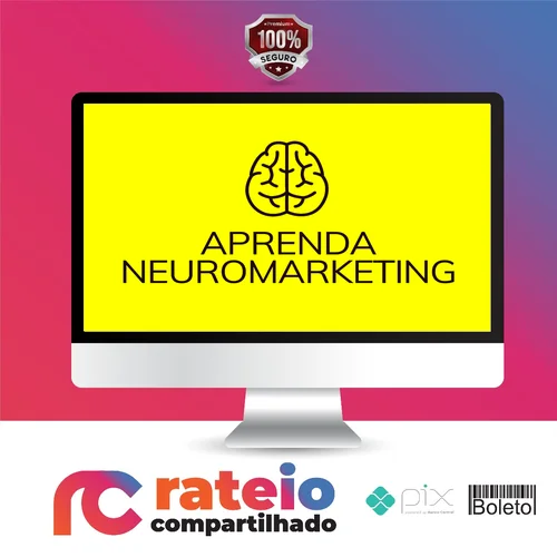 Aprenda Neuromarketing - Arthur Parede e Rejane Toigo