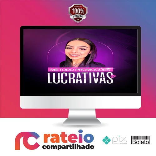 Método Promoções Lucrativas 2.0 - Amanda Marcheu