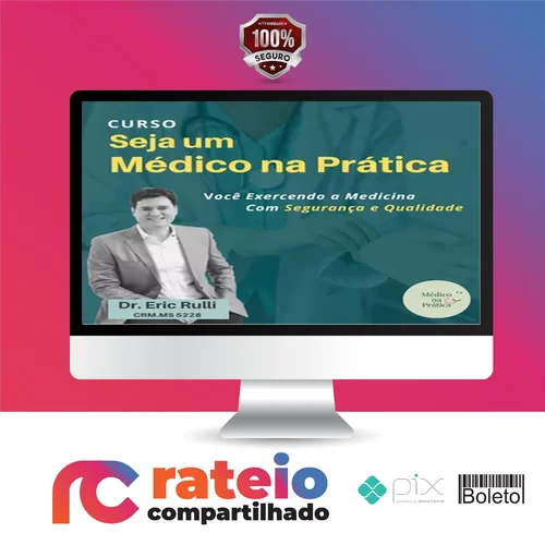 Seja um Médico na Prática - Eric Rulli