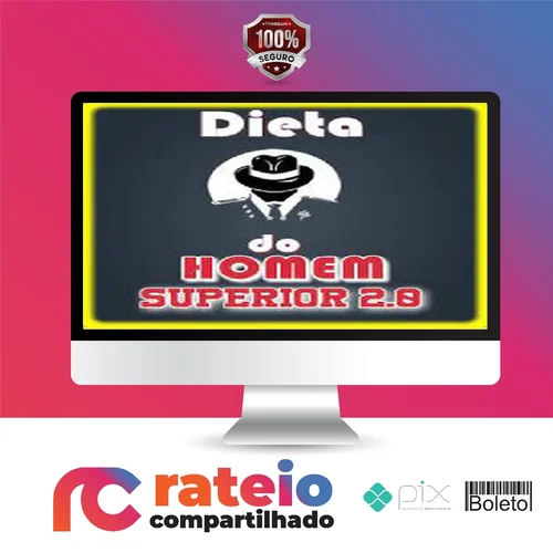 Dieta do Homem Superior 2.0 - Marcela Muniz