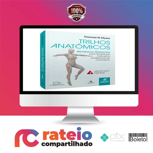 Trilhos Anatômicos 3ª edição - Thomas W. Myers