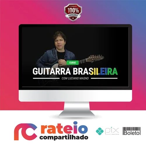 A Guitarra Brasileira - Luciano Magno