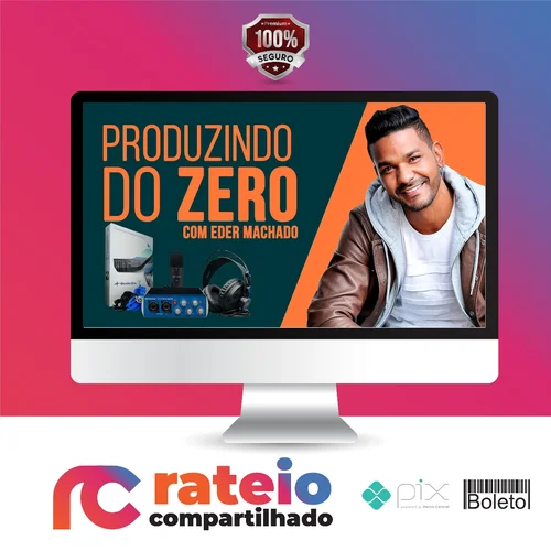 Produzindo do Zero - Eder Machado