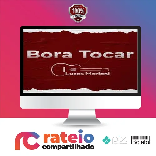 Bora Tocar Violão - Lucas Mariani