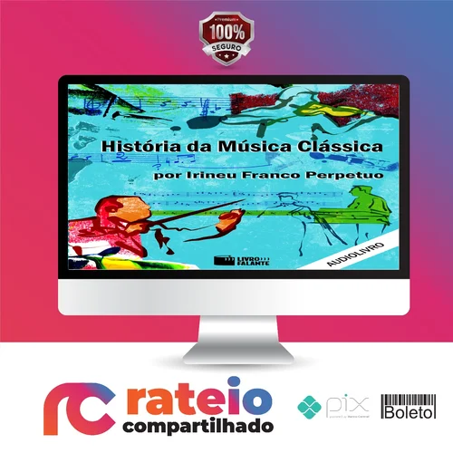 História da Música Clássica - Irineu Franco Perpetuo