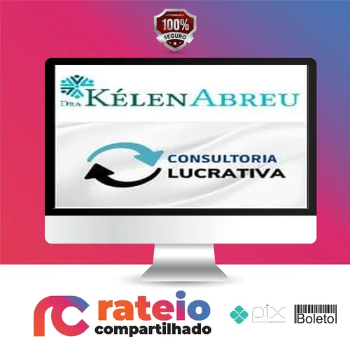 Consultoria Lucrativa - Dra Kélen Abreu