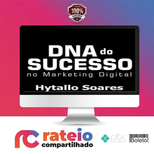 DNA do Sucesso no Marketing Digital - Hytallo Soares