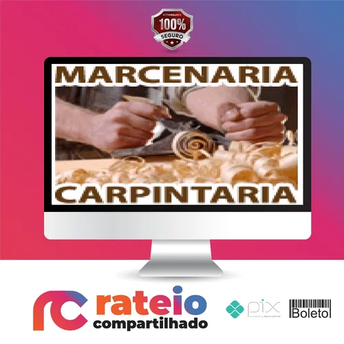 Curso Completo de Marcenaria e Carpintaria - Minas Mega Cursos Online