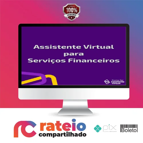 Serviços Financeiros na Assistência Virtual - Camile Just