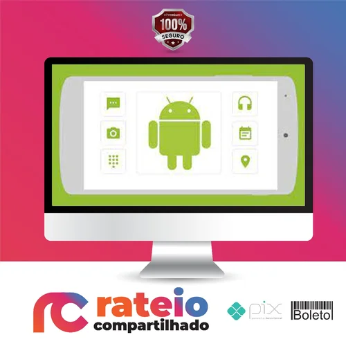 Curso Completo do Desenvolvedor Android - Crie 12 Apps