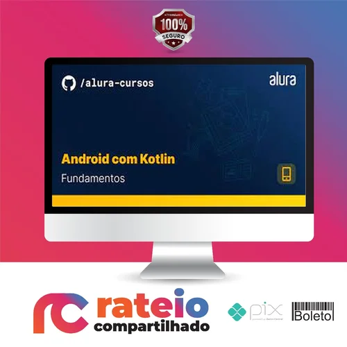 Android com Kotlin I: Aprendendo a base - Alura