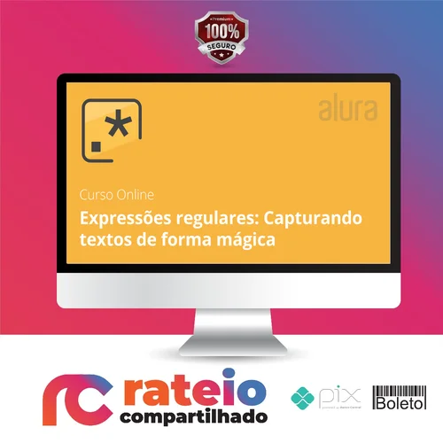 Expressões Regulares: Capturando Textos de Forma Mágica - Alura