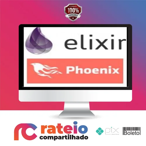 Aprender Elixir Até Uma Aplicação com Phoenix - Gustavo Oliveira