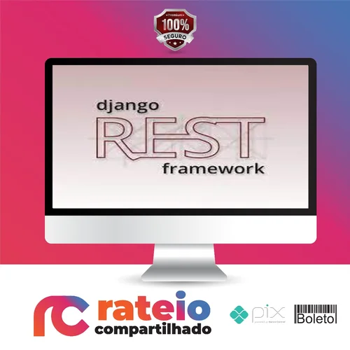 Crie Apis Rest com Python e Django Rest Framework - Geek University