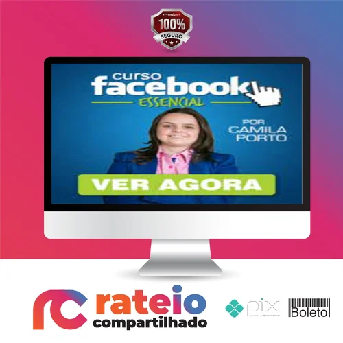 Facebook Essencial 4.0 - Camila Porto