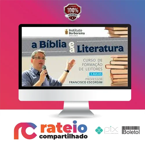 A Bíblia e a Literatura - Francisco Escorsim