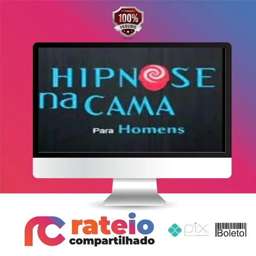 Hipnose na Cama para Homens: Hipnose na Prática - Filipe Lima