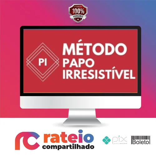 Método Papo Irresistível 2.0 - Papo de Hétero