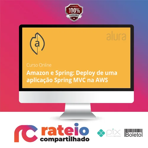 Amazon e Spring: Deploy de uma aplicação Spring MVC na AWS - Alura