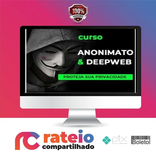 Anonimato e DeepWeb - Anderson Almeida