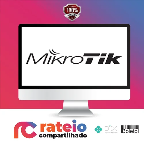 MikroTik para Iniciantes Configuração na Prática - Paulo Oliveira