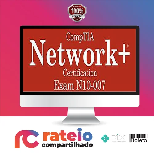 Total Seminars: CompTIA Network+ Certification (N10-007) - Mike Meyers [INGLÊS]