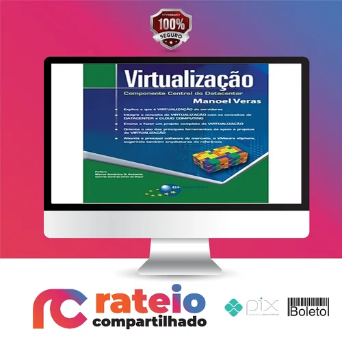 Virtualização: Componente Central do Datacenter - Manoel Veras