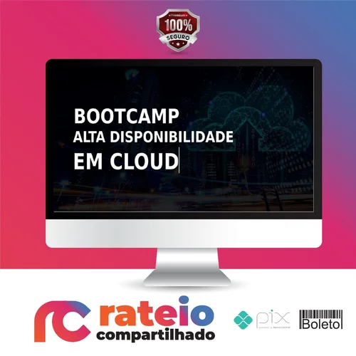 Bootcamp Alta Disponibilidade em Cloud - Leandro Porciuncula