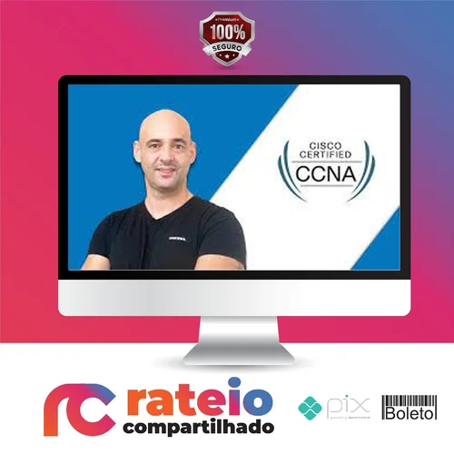 Certificação Cisco CCNA 200-301 Atualizado - Andre Iacono