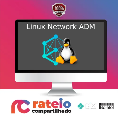 Curso Administrador de Redes Linux Completo - Atos Ramos