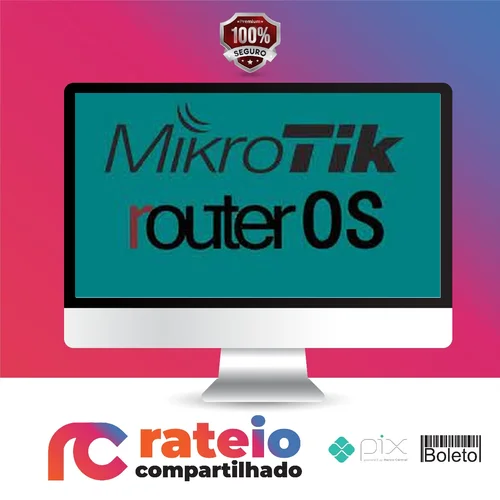 Curso Completo de Mikrotik RouterOS! Do Simples ao Avançado! - Vitor Mazuco