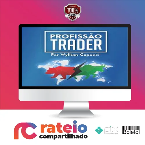 Profissão Trader Mercado Americano - Wyllian Capucci