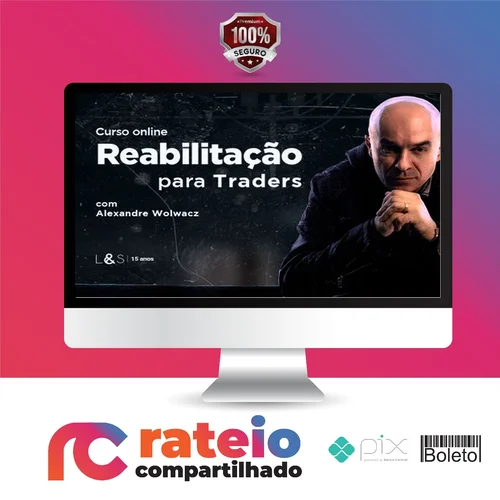 Reabilitação para Traders - Alexandre Wolwacz