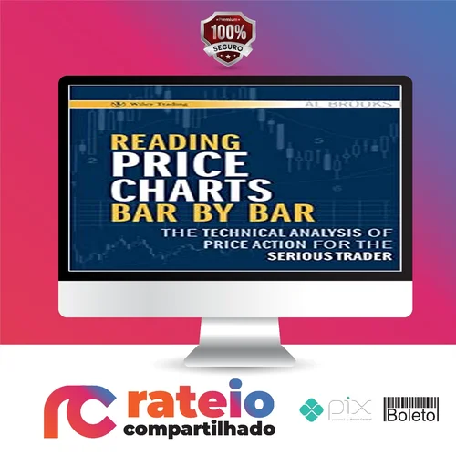 Reading Price Charts Bar By Bar - Al Brooks [Inglês]