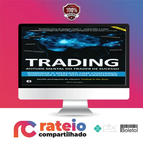 Trading: Atitude Mental do Trader de Sucesso - Mark Douglas