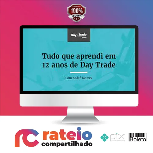 Tudo que Aprendi em 12 anos de Day Trade - Andre Moraes