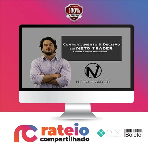 Comportamento e Decisão - Neto Trader