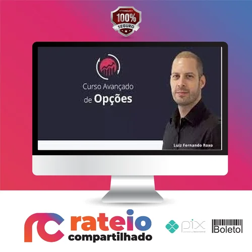 Curso Avançado de Opções - Luiz Fernando Roxo