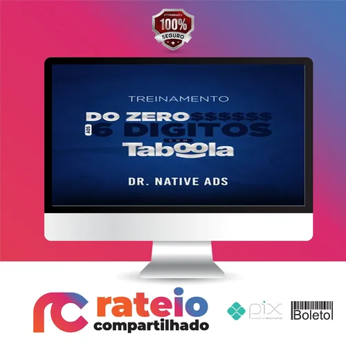 Do Zero aos 6 Dígitos com o Taboola - Dr. Native Ads