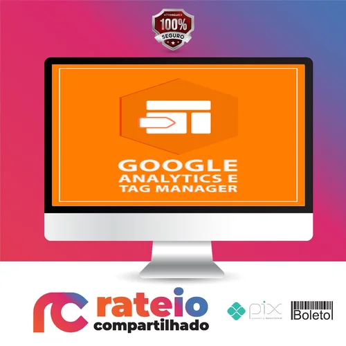 Google Analytics e Google Tag Manager - Mestre Academy