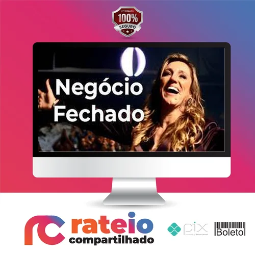 Negócio Fechado - Instituto Tânia Zambon