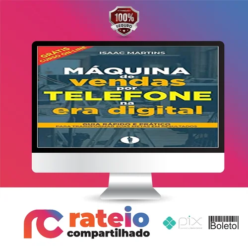 Vendas por Telefone na Era Digital - Isaac Martins