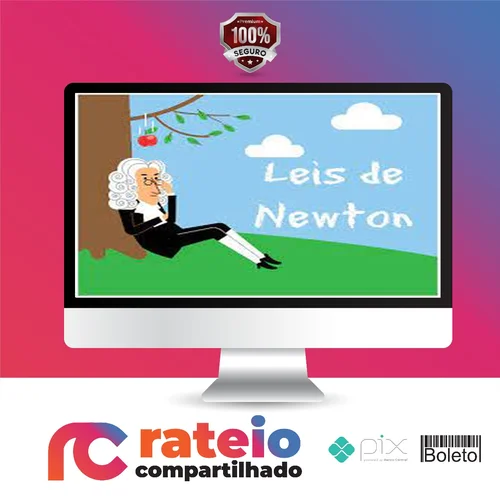 Dinâmica: Leis de Newton - Andre Cury Maialy