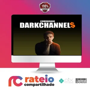 Comunidade Dark Channels - Rhaj Teixeira